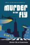 [Riley the Exterminator Mystery 02] • Murder on the Fly